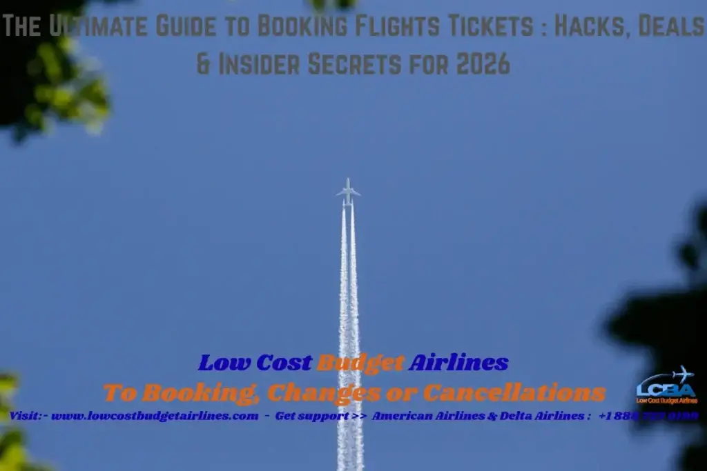 The-Ultimate-Guide-to-Booking-Flights-Tickets-Hacks-Deals-Insider-Secrets-for-2026.webp