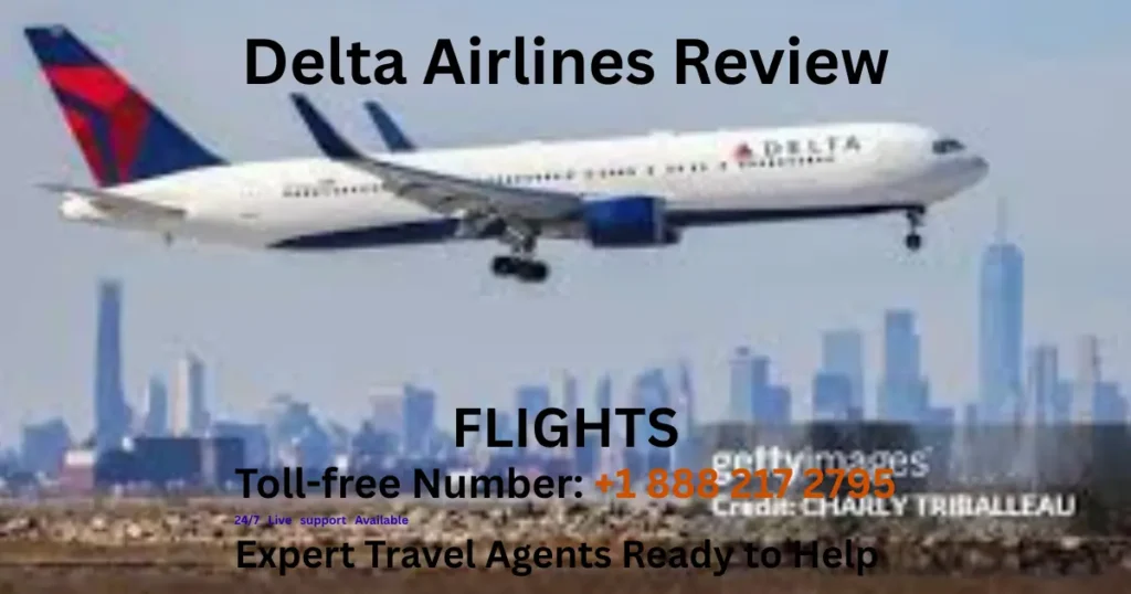 Delta Airlines Review (2026): Is the "Premium" Price Tag Still Worth It? 5 - Delta Airlines Review 2026 Toll free Number 1 888 217 2795 24 7 Live support Available - Low Cost Budget Airlines Delta Airlines Review 2026, Toll-free Number +1 888 217 2795 , 24-7 Live support Available