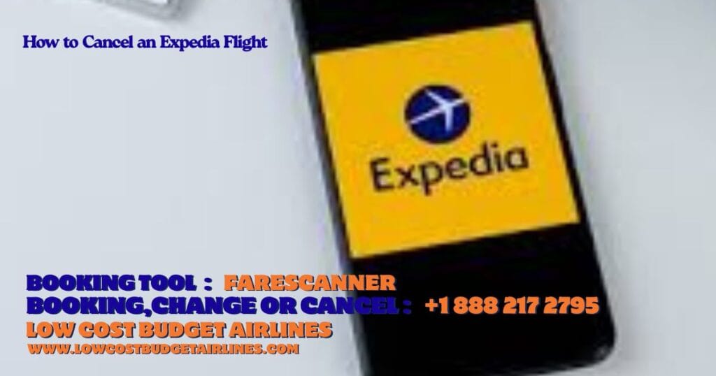 How to Cancel an Expedia Flight and Get a Full Refund in 2026 1 - How to Cancel an Expedia Flight - Low Cost Budget Airlines How to Cancel an Expedia Flight: 2026 Step-by-Step Guide & Refund Secrets
