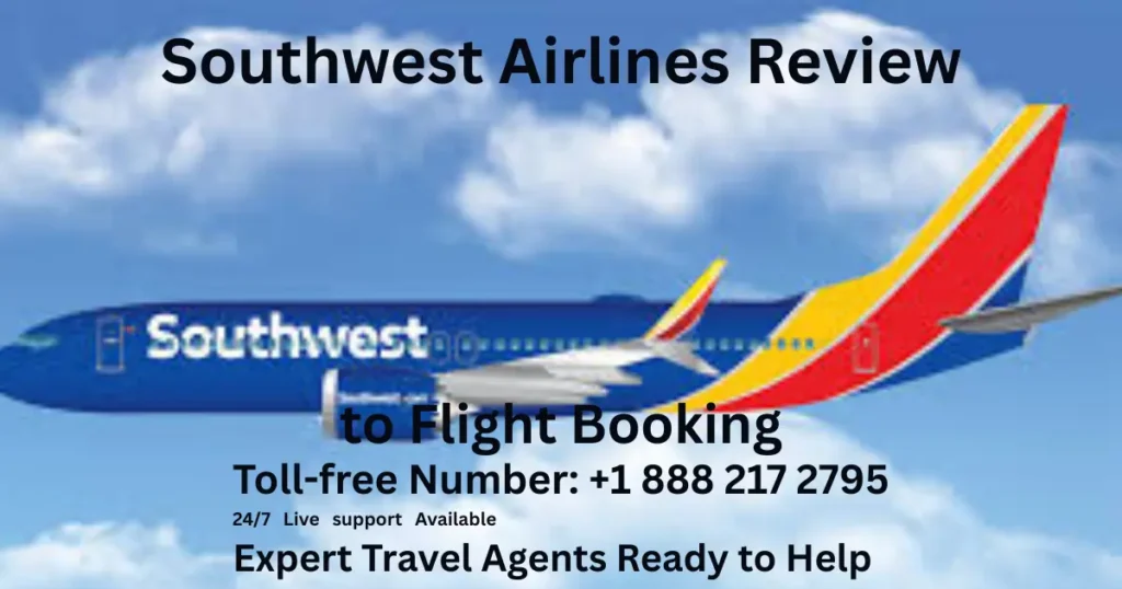 Southwest Airlines Review (2026): The End of an Era and the Start of a New Standard 4 - Southwest Airlines Review 2026 Toll free Number 1 888 217 2795 24 7 Live support Available - Low Cost Budget Airlines Southwest Airlines Review 2026, Toll-free Number +1 888 217 2795 , 24-7 Live support Available